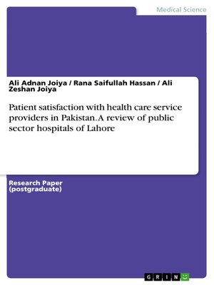 cover image of Patient satisfaction with health care service providers in Pakistan. a review of public sector hospitals of Lahore